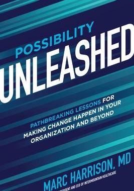 [预订]Possibility Unleashed: Pathbreaking Lessons for Making Change Happen in Your Organization and Beyond 9781264646708