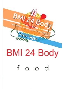 预订 BMI 24 Body: easy, healthy, cheaper way to live with a BMI 24 body: 9781711236063