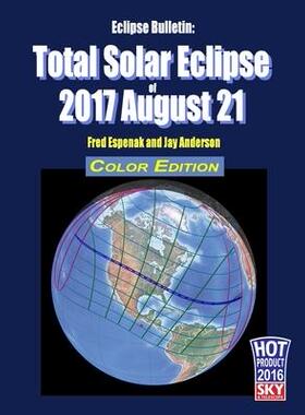 [预订]Eclipse Bulletin: Total Solar Eclipse of 2017 August 21 - Color Edition 9781941983058