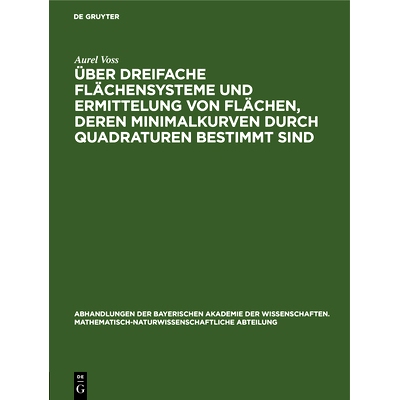 预订 Über dreifache Flächensysteme und Ermittelung von Flächen, deren Minimalkurven durch Quadraturen bestimmt sind: