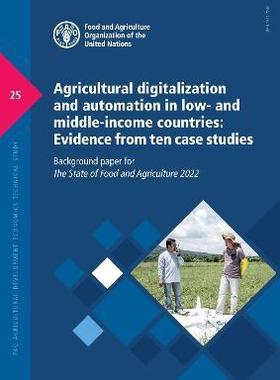 预订 Agricultural digitalization and automation in low- and middle-income countries: Evidence from ten case studies