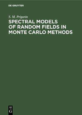 [预订]Spectral Models of Random Fields in Monte Carlo Methods 9783110412116