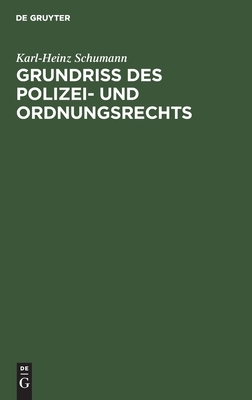 【预订】Grundriß des Polizei- und Ordnungsrechts 9783110077292