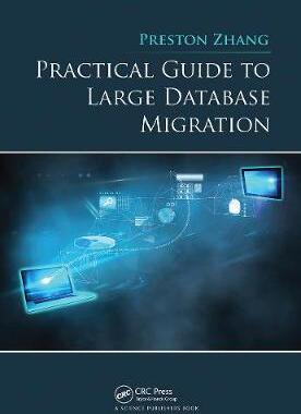 【预订】Practical Guide to Large Database Migration