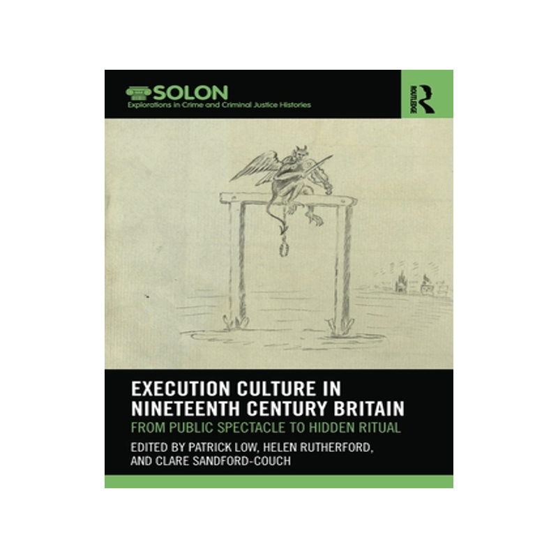 [预订]Execution Culture in Nineteenth Century Britain: From Public Spectacle to Hidden Ritual