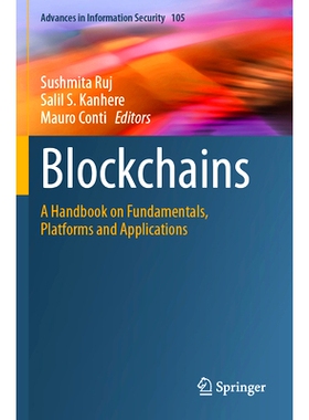 预订 Blockchains: A Handbook on Fundamentals, Platforms and Applications 区块链：基础知识、平台与应用程序手册: 978303132
