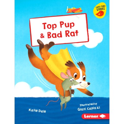 预订 Top Pup & Bad Rat: 9781728476476