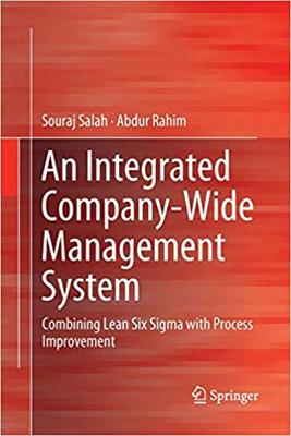 【预售】An Integrated Company-Wide Management System: Combining Lean Six SIGMA with Process Improvement