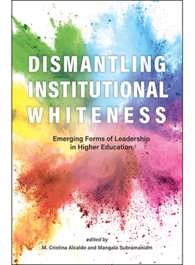 预订 Dismantling Institutional Whiteness: Emerging Forms of Leadership in Higher Education 拆除制度白度:高等教育中的新兴