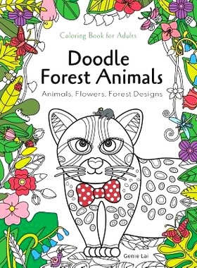 预订 Doodle Forest Animals Coloring Book for Adults：Animals, Flowers, and Forest Designs: Stress Relieving Unique