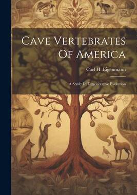 [预订]Cave Vertebrates Of America: A Study In Degenerative Evolution 9781021553713