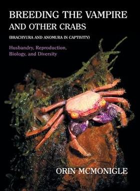 [预订]Breeding the Vampire and Other Crabs: (Brachyura and Anomura in Captivity) 9781616464295