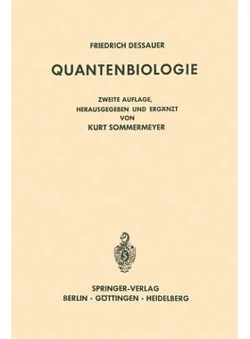 预订 Quantenbiologie: Einführung in Einen Neuen Wissenszweig. Mit dem Beitrag „Friedrich Dessauer zum Gedächtnis“ vo
