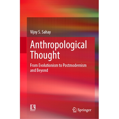 预订 Anthropological Thought: From Evolutionism to Postmodernism and Beyond 人类学思考：从进化论到后现代主义及其后: 9789