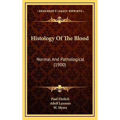 预订 Histology Of The Blood: Normal And Pathological (1900): 9781164733126