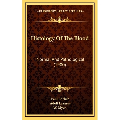 预订 Histology Of The Blood: Normal And Pathological (1900): 9781164733126