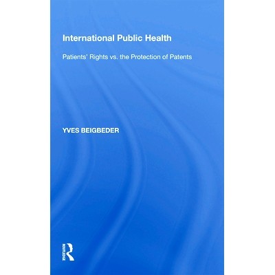 预订 International Public Health: Patients’ Rights vs. the Protection of Patents 国际公共卫生：患者权利与专利保护: 9781