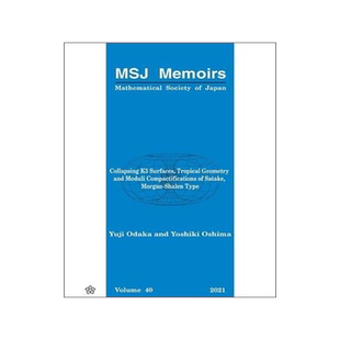 [预订]Collapsing K3 Surfaces, Tropical Geometry and Moduli Compactifications of Satake, Morgan-Shalen Type 9784864971041