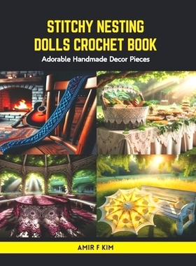 预订 Stitchy Nesting Dolls Crochet Book: Adorable Handmade Decor Pieces: 9798875646676