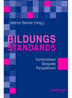 预订 Bildungsstandards: Instrumente zur Qualitätssicherung im Bildungswesen. Chancen und Grenzen - Beispiele und Perspe