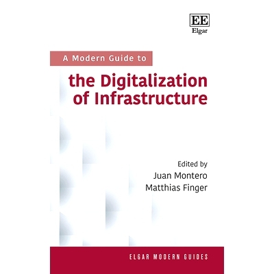 预订 A Modern Guide to the Digitalization of Infrastructure 基础设施数字化的现代指南: 9781839106040