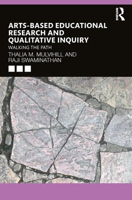 【预订】Arts-Based Educational Research and Qualitative Inquiry 9781138309494