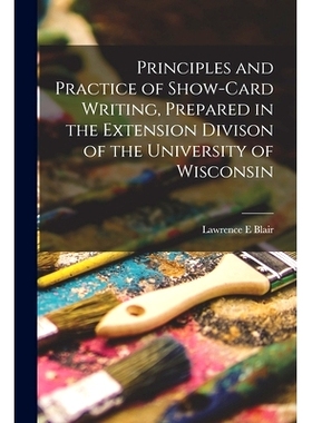 预订 Principles and Practice of Show-card Writing [microform], Prepared in the Extension Divison of the University of Wi