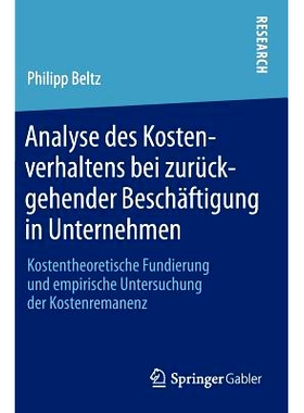 预订 Analyse des Kostenverhaltens bei zurückgehender Beschäftigung in Unternehmen: Kostentheoretische Fundierung und e