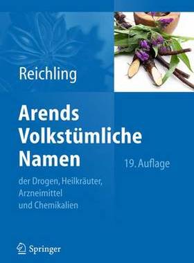 预订 Arends Volkstümliche Namen der Drogen, Heilkräuter, Arzneimittel und Chemikalien