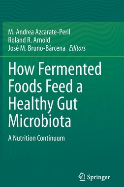 【预订】How Fermented Foods Feed a Healthy Gut Microbiota