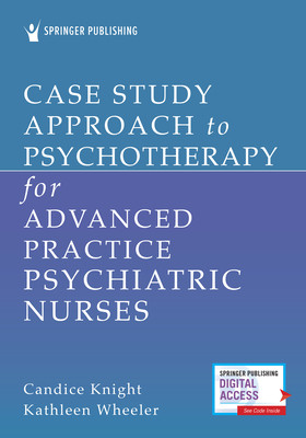 【预订】Case Study Approach to Psychotherapy for Advanced Practice Psychiatric Nurses