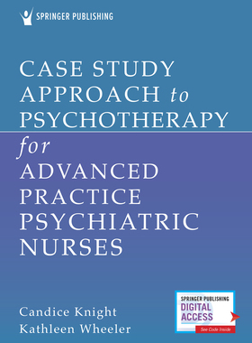 【预订】Case Study Approach to Psychotherapy for Advanced Practice Psychiatric Nurses