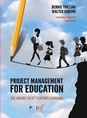 【预订】Project Management for Education: The Bridge to 21st Century Learnin 9781628254570