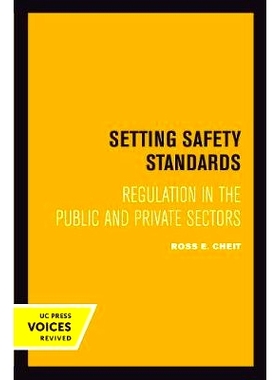 预订 Setting Safety Standards: Regulation in the Public and Private Sectors: 9780520302310