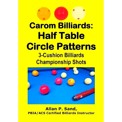 预订 Carom Billiards: Half Table Circle Patterns: 3-Cushion Billiards Championship Shots: 9781625052308