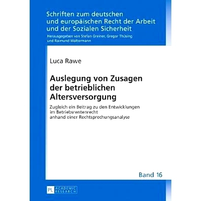 预订 Auslegung von Zusagen der betrieblichen Altersversorgung: Zugleich ein Beitrag zu den Entwicklungen im Betriebsrent
