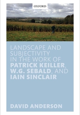 【预订】Landscape and Subjectivity in the Work of Patrick Keiller, W.G. Sebald, and Iain Sinclair