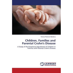 预订 Children, Families and Parental Crohn’s Disease 儿童,家庭和父母克罗恩病: 9783659451171