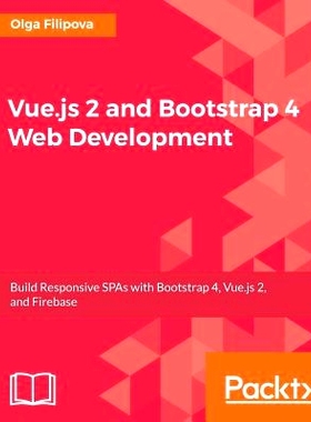 预订 Vue.js 2 and Bootstrap 4 Web Development 引导和Vue.JS的Web开发: 9781788290920