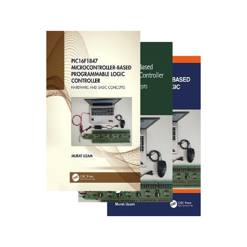 [预订]PIC16F1847 Microcontroller-Based Programmable Logic Controller, Three Volume Set 9780367556082
