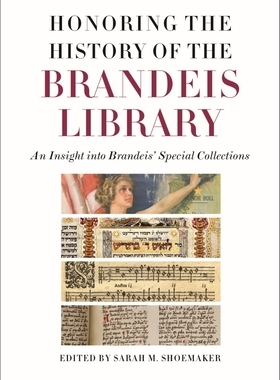 【预订】Honoring the History of the Brandeis Library 9781684580507