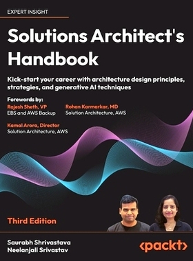 预订 Solutions Architect's Handbook - Third Edition: Kick-start your career with architecture design principles, strateg