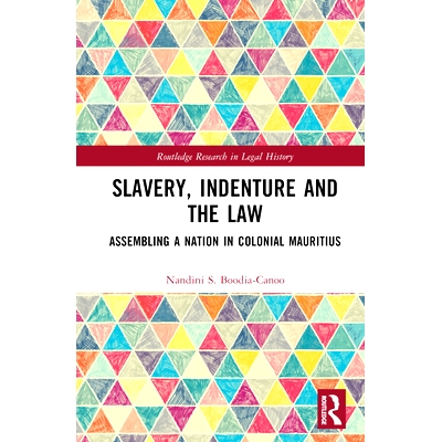 预订 Slavery, Indenture and the Law: Assembling a Nation in Colonial Mauritius 奴隶制、契约与法律：在殖民时期的毛里求斯