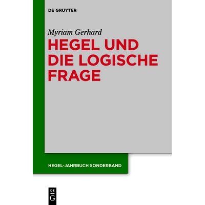 预订 Hegel und die logische Frage: 9783110440348