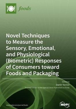 [预订]Novel Techniques to Measure the Sensory, Emotional, and Physiological (Biometric) Responses of Consu 9783036525372