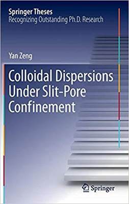 【预订】Colloidal Dispersions Under Slit-Pore Confinement 9783642349904