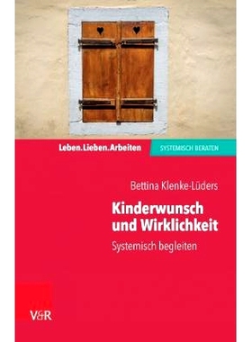 预订 Kinderwunsch und Wirklichkeit: Systemisch begleiten 生孩子的愿望与现实：系统性支持: 9783525407912