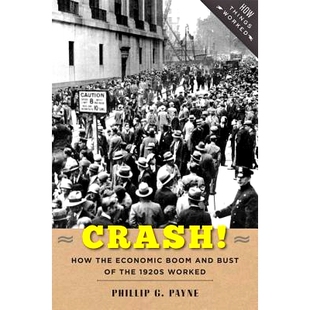 预订 Crash!: How the Economic Boom and Bust of the 1920s Worked 崩溃！20 世纪 20 年代的经济繁荣与萧条如何发生: 978142141