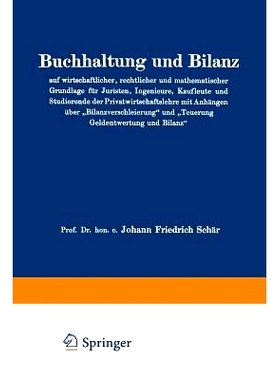预订 Buchhaltung und Bilanz auf wirtschaftlicher, rechtlicher und mathematischer Grundlage für Juristen, Ingenieure, Ka