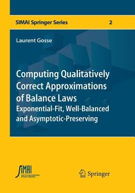 【预订】Computing Qualitatively Correct Approximations of Balance Laws